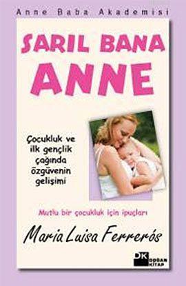 Sarıl Bana Anne - Maria Luisa Ferreros | Yeni ve İkinci El Ucuz Kitabı