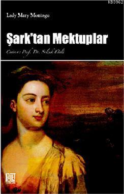 Şark'tan Mektuplar - Selçuk Ünlü | Yeni ve İkinci El Ucuz Kitabın Adre