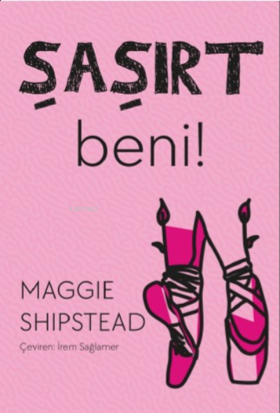 Şaşırt Beni! - Maggie Shipstead | Yeni ve İkinci El Ucuz Kitabın Adres