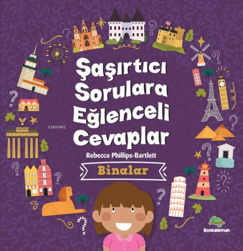 Şaşırtıcı Sorulara Eğenceli Cevaplar –Binalar - Rebecca Phillips | Yen