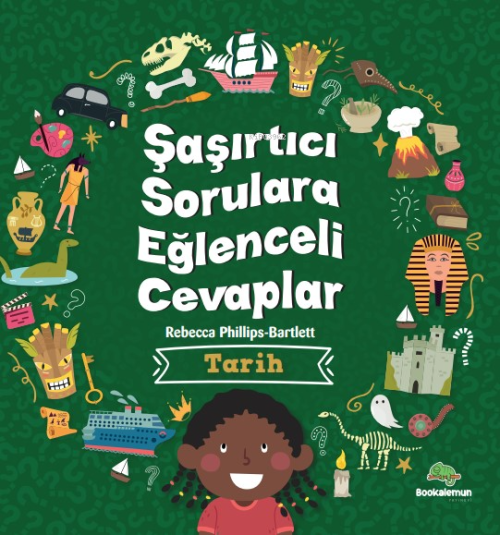 Şaşırtıcı Sorulara Eğenceli Cevaplar –Tarih - Rebecca Phillips | Yeni 