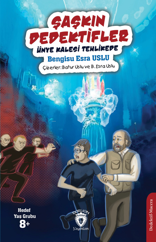 Şaşkın Dedektifler;Ünye Kalesi Tehlikede - Bengisu Esra Uslu | Yeni ve