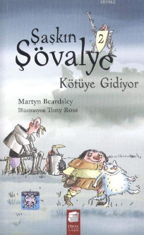 Şaşkın Şövalye Kötüye Gidiyor - Martyn Beardsley | Yeni ve İkinci El U