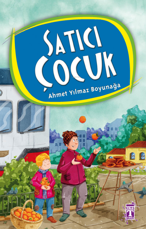 Satıcı Çocuk - Ahmet Yılmaz Boyunağa | Yeni ve İkinci El Ucuz Kitabın 