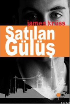 Satılan Gülüş - James Krüss | Yeni ve İkinci El Ucuz Kitabın Adresi