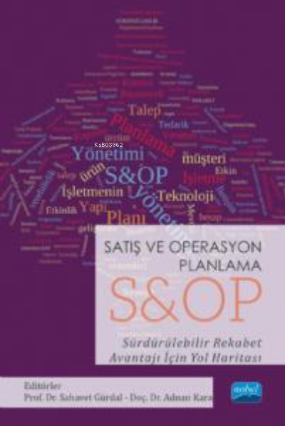 Satış ve Operasyon Planlama S&OP Sürdürülebilir Rekabet Avantajı İçin 