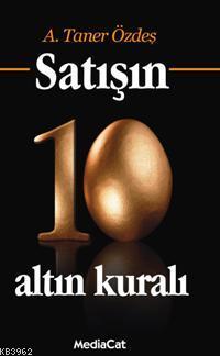 Satışın 10 Altın Kuralı - A. Taner Özdeş | Yeni ve İkinci El Ucuz Kita