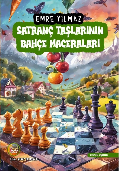 Satranç Taşlarının Bahçe Maceraları - Emre Yılmaz | Yeni ve İkinci El 