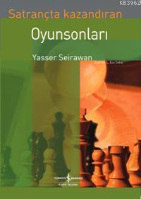 Satrançta Kazandıran Oyun Sonları - Yasser Seirawan | Yeni ve İkinci E