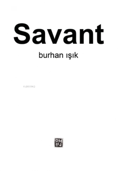 Savant - Burhan Işık | Yeni ve İkinci El Ucuz Kitabın Adresi