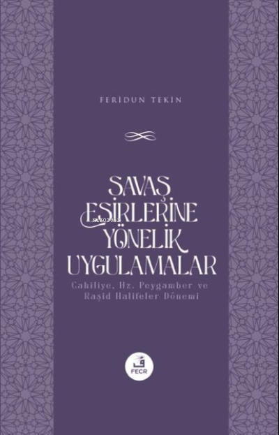 Savaş Esirlerine Yönelik Uygulamalar - Feridun Tekin | Yeni ve İkinci 