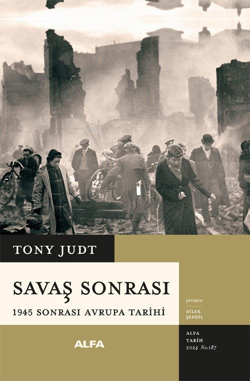 Savaş Sonrası;1945 Sonrası Avrupa Tarihi - Tony Judt | Yeni ve İkinci 