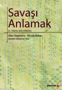 Savaşı Anlamak - Alan Stephens | Yeni ve İkinci El Ucuz Kitabın Adresi