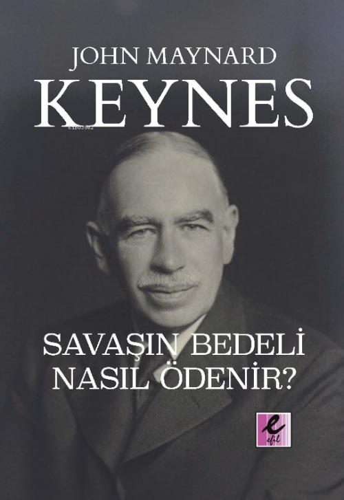 Savaşın Bedeli Nasıl Ödenir? - John Maynard Keynes | Yeni ve İkinci El