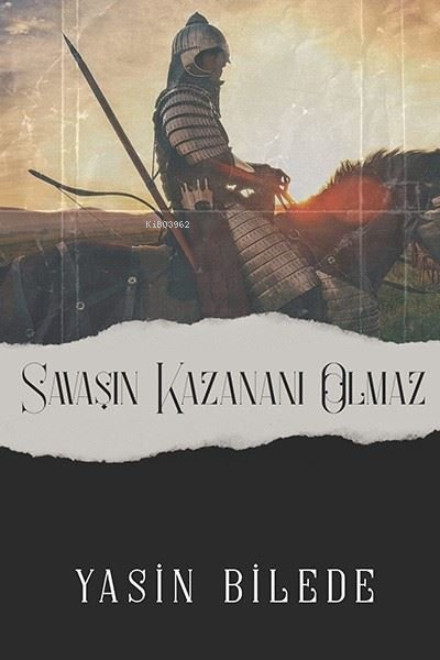 Savaşın Kazananı Olmaz - Yasin Bilede | Yeni ve İkinci El Ucuz Kitabın