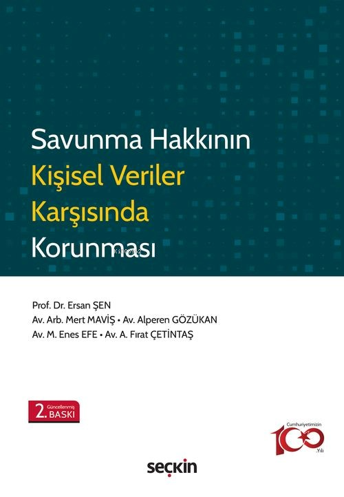 Savunma Hakkının Kişisel Veriler Karşısında Korunması - Ersan Şen | Ye