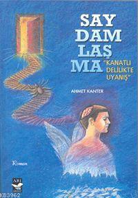 Saydamlaşma - Ahmet Kanter | Yeni ve İkinci El Ucuz Kitabın Adresi