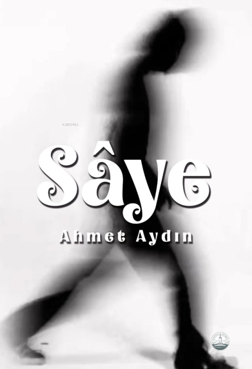 Sâye - Ahmet Aydın | Yeni ve İkinci El Ucuz Kitabın Adresi