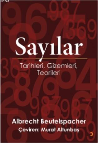 Sayılar Tarihleri, Gizemleri, Teorileri - Albrecht Beutelspacher | Yen