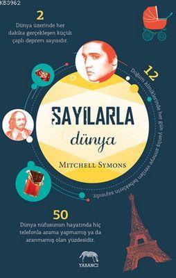 Sayılarla Dünya - Mitchell Symons | Yeni ve İkinci El Ucuz Kitabın Adr