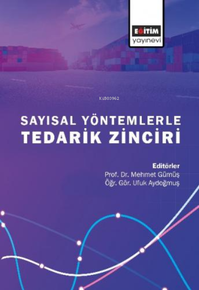 Sayısal Yöntemlerle Tedarik Zinciri - Mehmet Gümüş | Yeni ve İkinci El