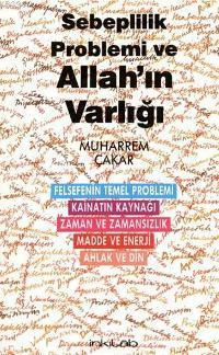 Sebeplilik Problemi ve Allah'ın Varlığı - Muharrem Çakar | Yeni ve İk