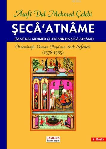 Şeca'atname - Asafi Dal Mehmed Çelebi | Yeni ve İkinci El Ucuz Kitabın