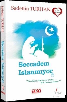 Seccadem Islanmıyor - Sadettin Turhan | Yeni ve İkinci El Ucuz Kitabın