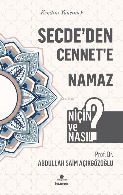 Secde’den Cennet’e Namaz - A. Saim Açıkgözoğlu | Yeni ve İkinci El Ucu