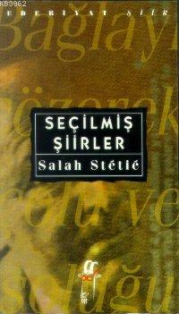 Seçilmiş Şiirler - Salah Stetıe | Yeni ve İkinci El Ucuz Kitabın Adres