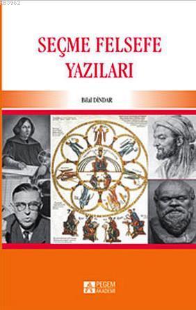 Seçme Felsefe Yazıları - Bilal Dindar | Yeni ve İkinci El Ucuz Kitabın