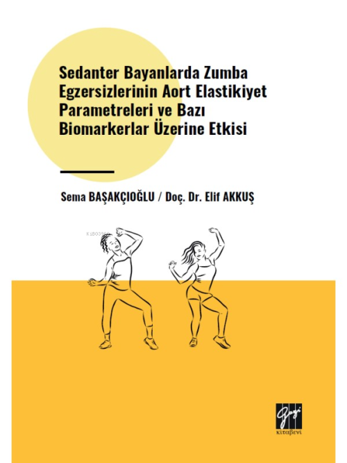 Sedanter Bayanlarda Zumba Egzersizlerinin Aort Elastikiyet Parametrele