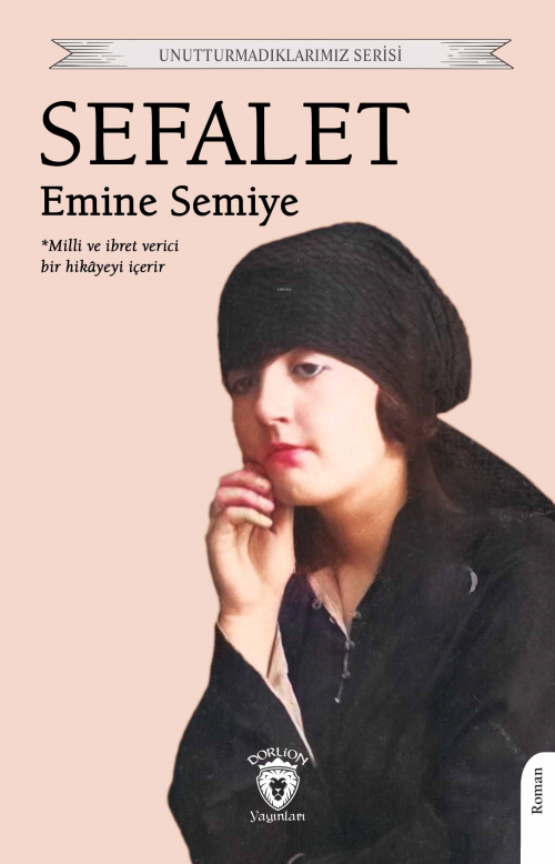 Sefalet;Milli ve İbret Verici Bir Hikâyeyi İçerir - Emine Semiye | Yen