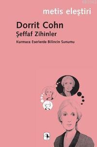 Şeffaf Zihinler - Dorrit Cohn | Yeni ve İkinci El Ucuz Kitabın Adresi