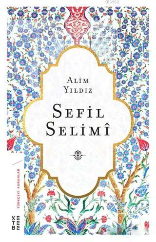 Sefil Selimi - Alim Yıldız | Yeni ve İkinci El Ucuz Kitabın Adresi