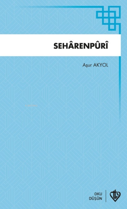 Seharenpuri - Aşur Akyol | Yeni ve İkinci El Ucuz Kitabın Adresi