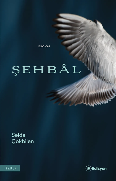 Şehbâl - Selda Çokbilen | Yeni ve İkinci El Ucuz Kitabın Adresi