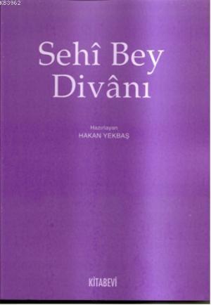 Sehi Bey Divanı - Hakan Yekbaş | Yeni ve İkinci El Ucuz Kitabın Adresi