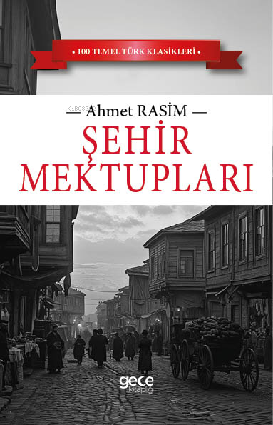 Şehir Mektupları - Ahmet Rasim | Yeni ve İkinci El Ucuz Kitabın Adresi