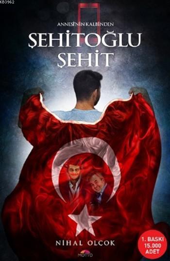 Şehitoğlu Şehit - Nihal Olçok | Yeni ve İkinci El Ucuz Kitabın Adresi