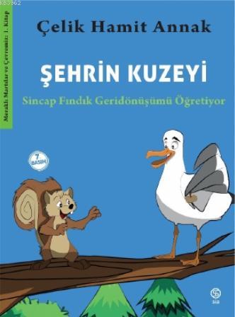 Şehrin Kuzeyi - Çelik Hamit Annak | Yeni ve İkinci El Ucuz Kitabın Adr