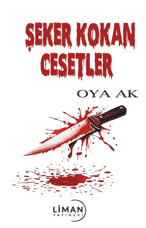 Şeker Kokan Cesetler - Oya Ak | Yeni ve İkinci El Ucuz Kitabın Adresi