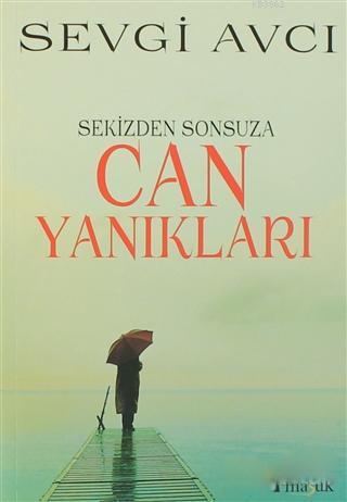 Sekizden Sonsuza Can Yanıkları - Sevgi Avcı | Yeni ve İkinci El Ucuz K