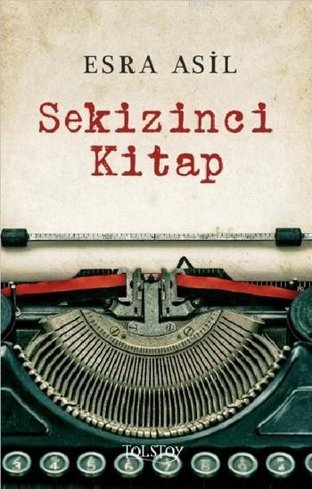 Sekizinci Kitap - Esra Asil | Yeni ve İkinci El Ucuz Kitabın Adresi