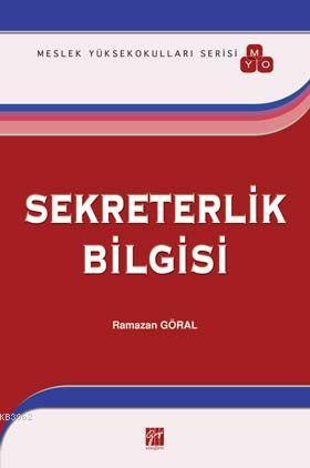 Sekreterlik Bilgisi - Ramazan Göral | Yeni ve İkinci El Ucuz Kitabın A