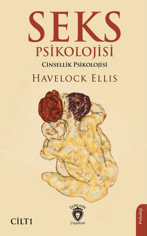 Seks Psikolojisi Cilt I;(Cinsellik Psikolojisi) - Havelock Ellis | Yen