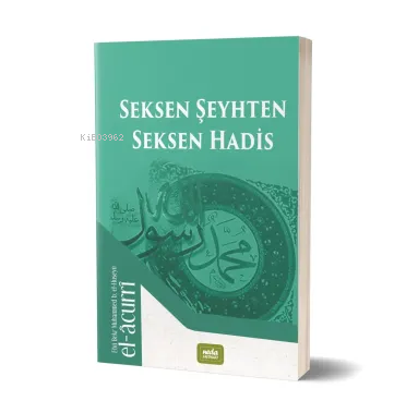 Seksen Şeyhten Seksen Hadis - Ebu Bekr Muhammed b. El Hüseyin | Yeni v