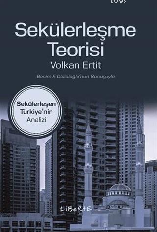 Sekülerleşme Teorisi - Volkan Ertit | Yeni ve İkinci El Ucuz Kitabın A