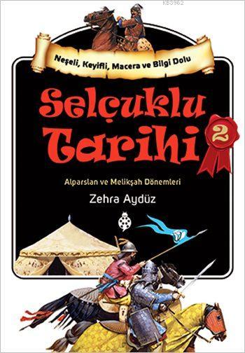 Selçuklu Tarihi - 2 - Zehra Aydüz | Yeni ve İkinci El Ucuz Kitabın Adr