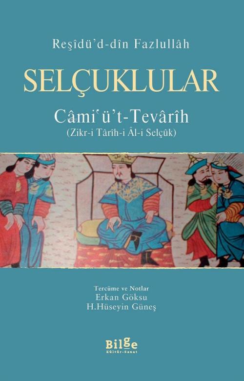 Selçuklular / Câmi'ü't - Tevârîh - Reşidüddin Fazlullah | Yeni ve İkin